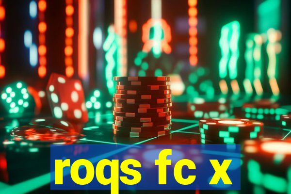 roqs fc x